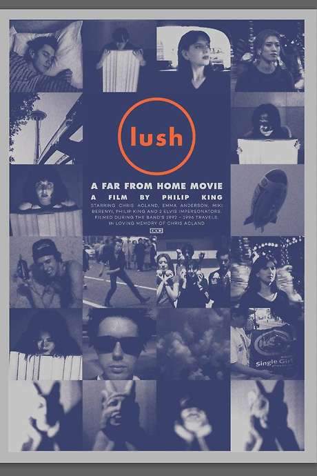 Lush: A Far from Home Movie
